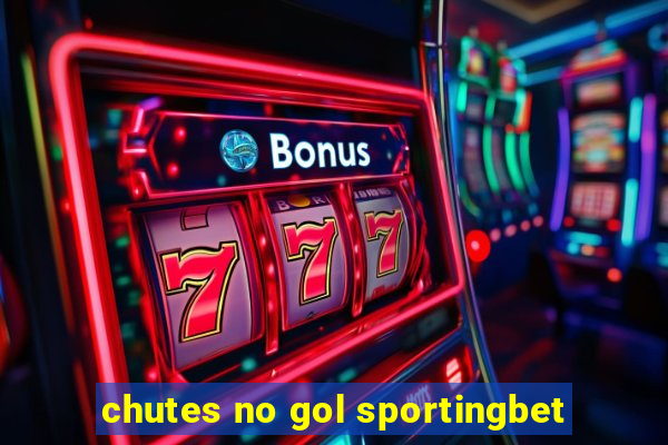 chutes no gol sportingbet